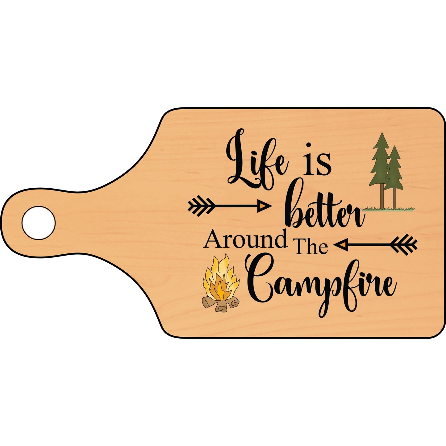 Wooden cutting board with 'Life is better around the campfire' text and camping-themed graphics on a white background.
