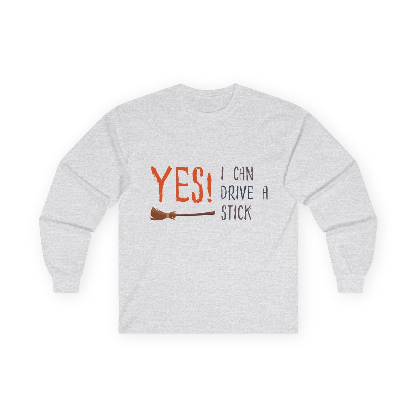 Gray sweatshirt with 'YES! I can drive a stick' text on a white background