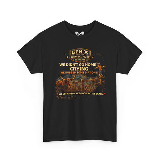 Gen X Survivor We Didn't Go Home Rubbed Dirt On It Comfortable Cotton T-Shirt