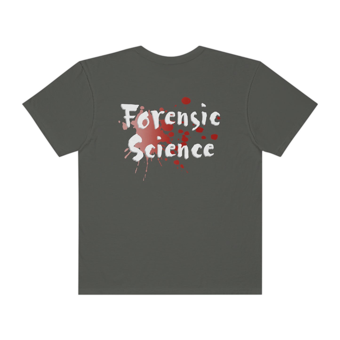Enjoy this comfortable Forensic Science t-shirt, design is on the back. Comfort Colors introduces its garment-dyed t-shirt; a fully customizable tee made 100% with ring-spun cotton.