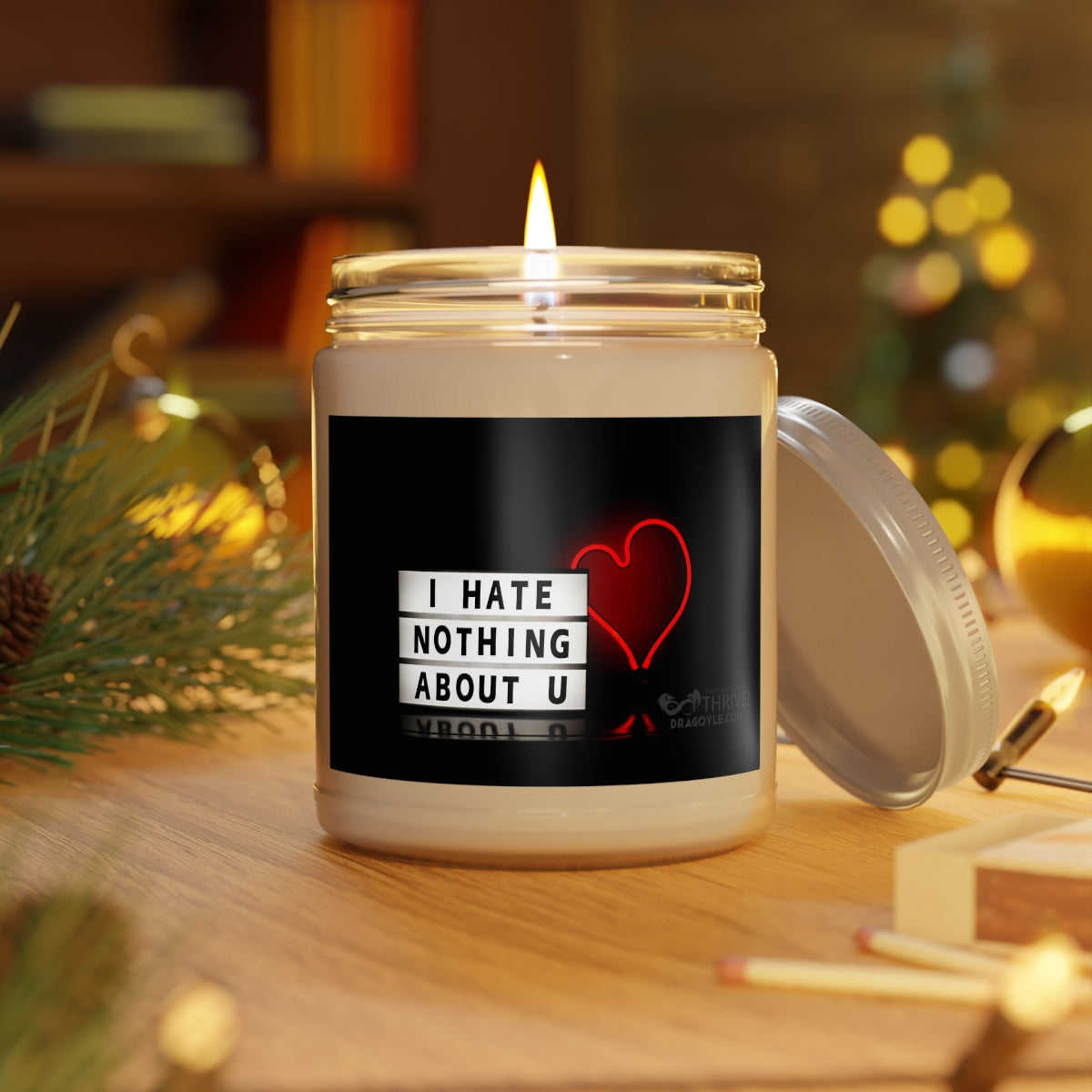 I Hate Nothing About You, Scented Candles, 9oz