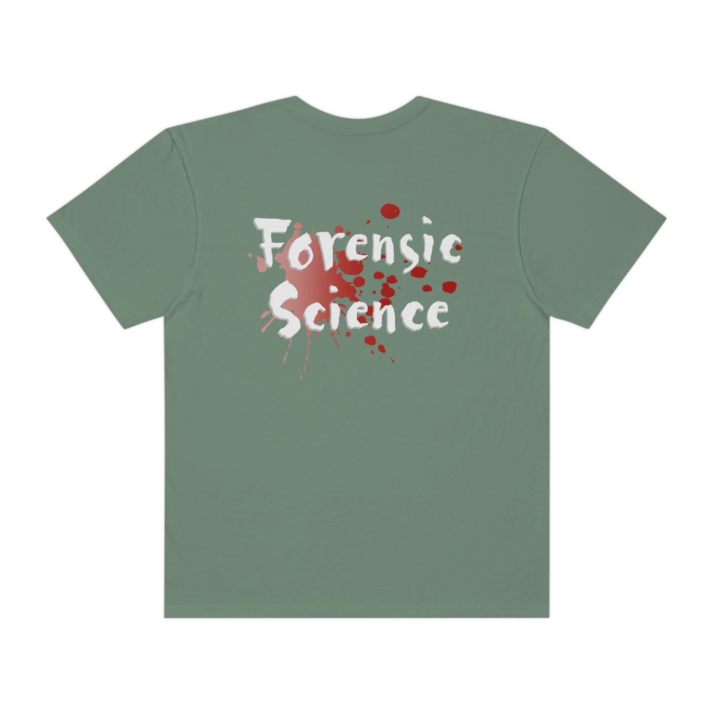 Enjoy this comfortable Forensic Science t-shirt, design is on the back. Comfort Colors introduces its garment-dyed t-shirt; a fully customizable tee made 100% with ring-spun cotton.