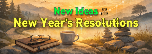 New Ideas for Your New Year's Resolutions