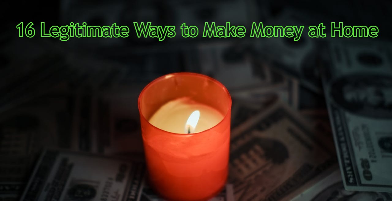 How To Earn Money at Home: 16 Legitimate Ways