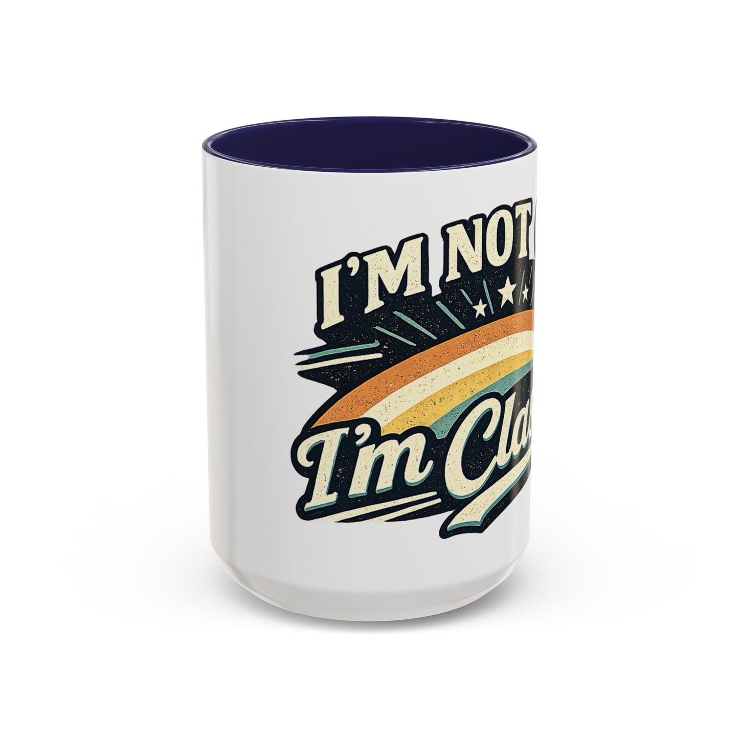 I'm Not Old I'm Classic Ceramic Colored Interior Mug