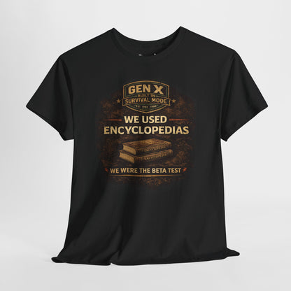 Gen X Survivor We Used Encyclopedias Comfortable Cotton T-Shirt