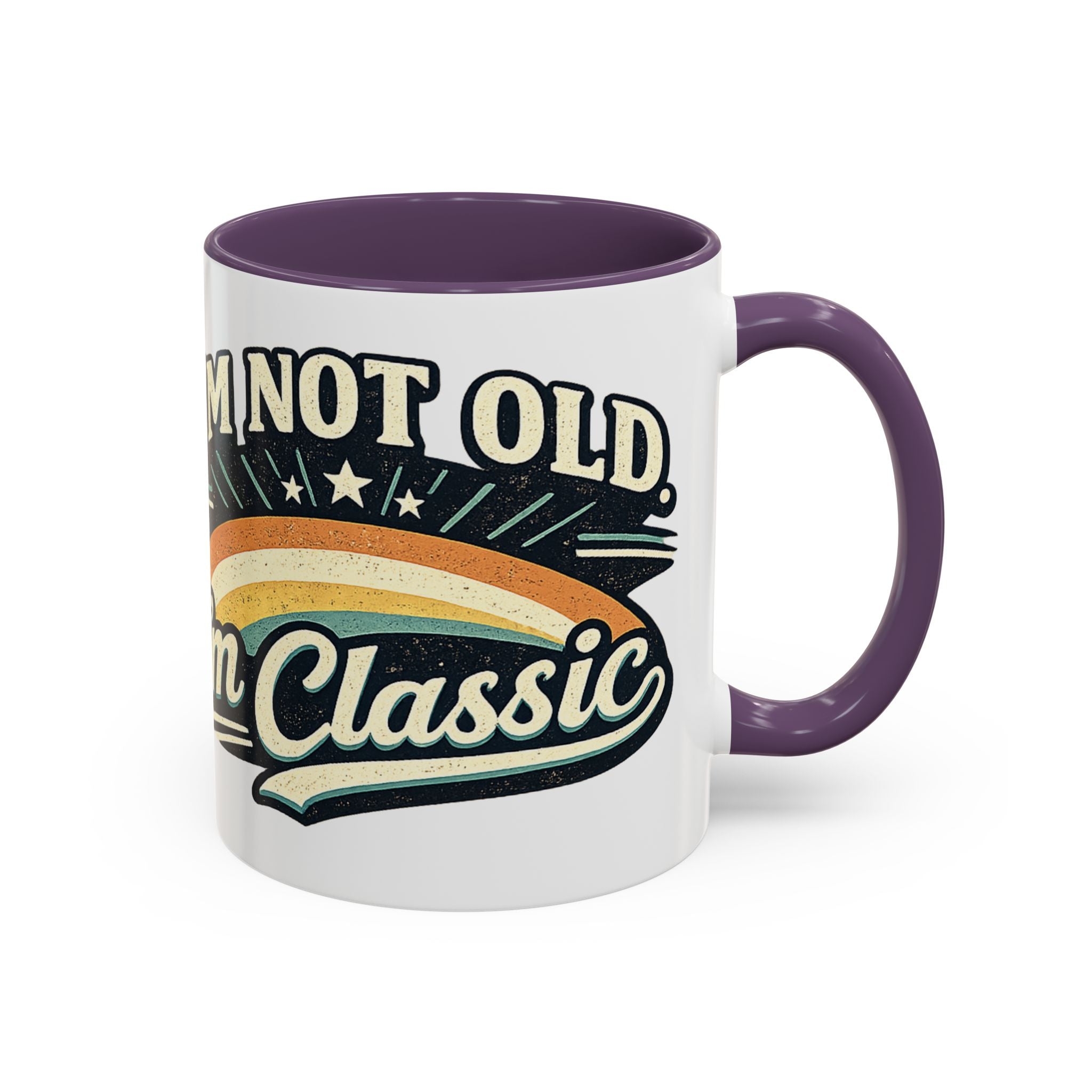 I'm Not Old I'm Classic Ceramic Colored Interior Mug