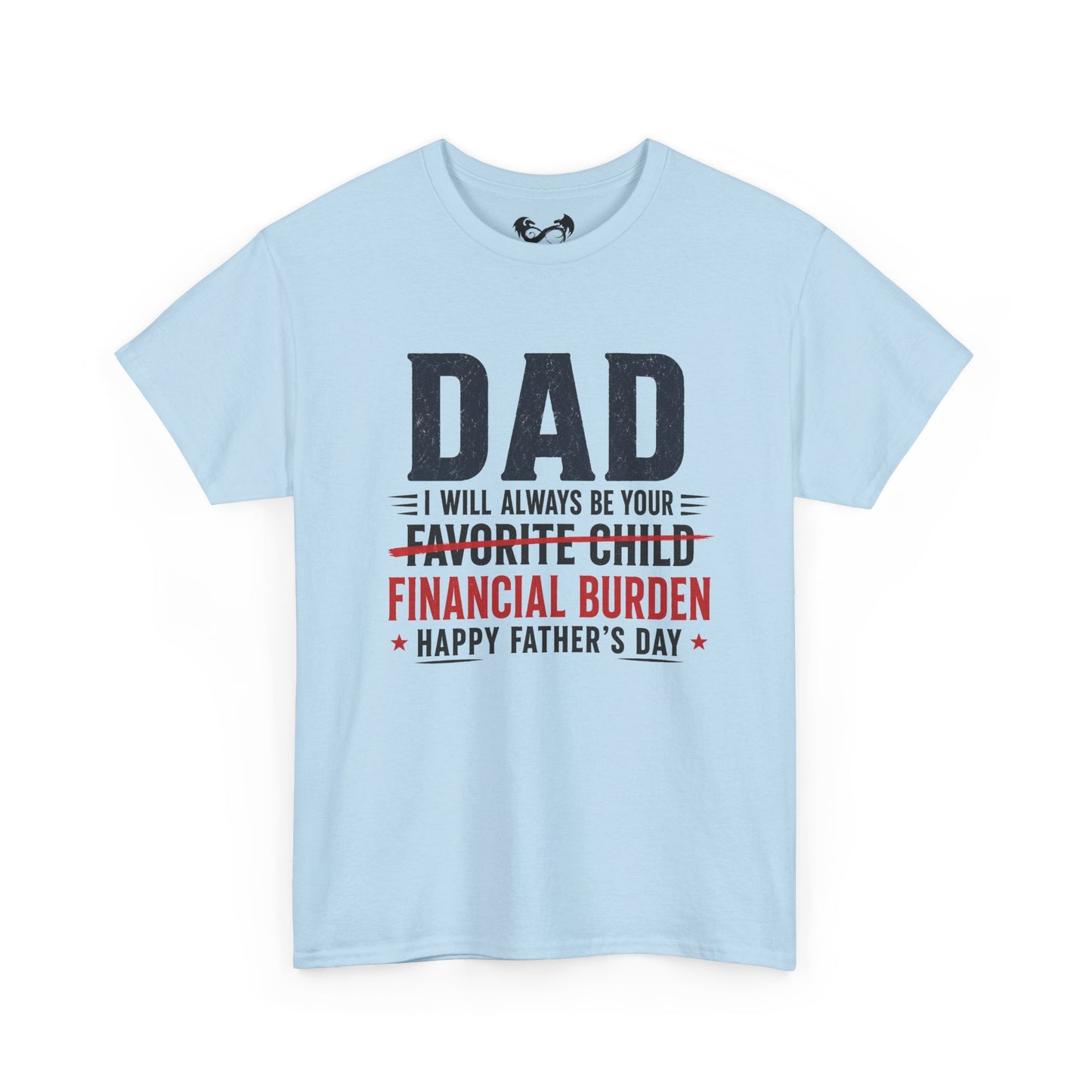 Light blue t-shirt with humorous Father's Day message on a white background