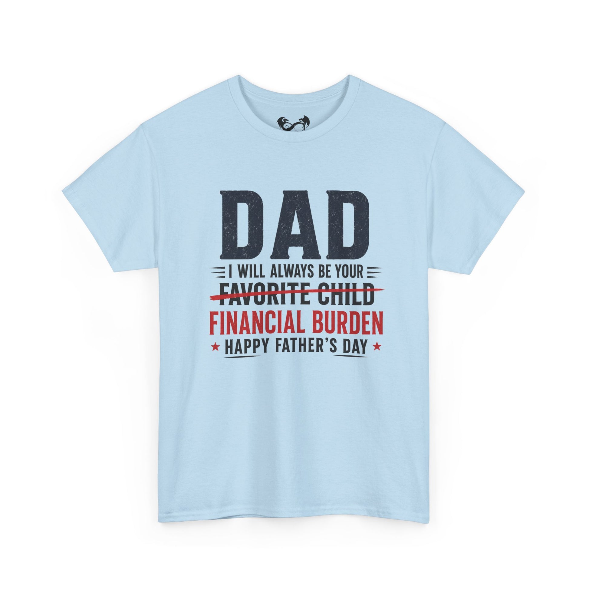 Light blue t-shirt with humorous Father's Day message on a white background