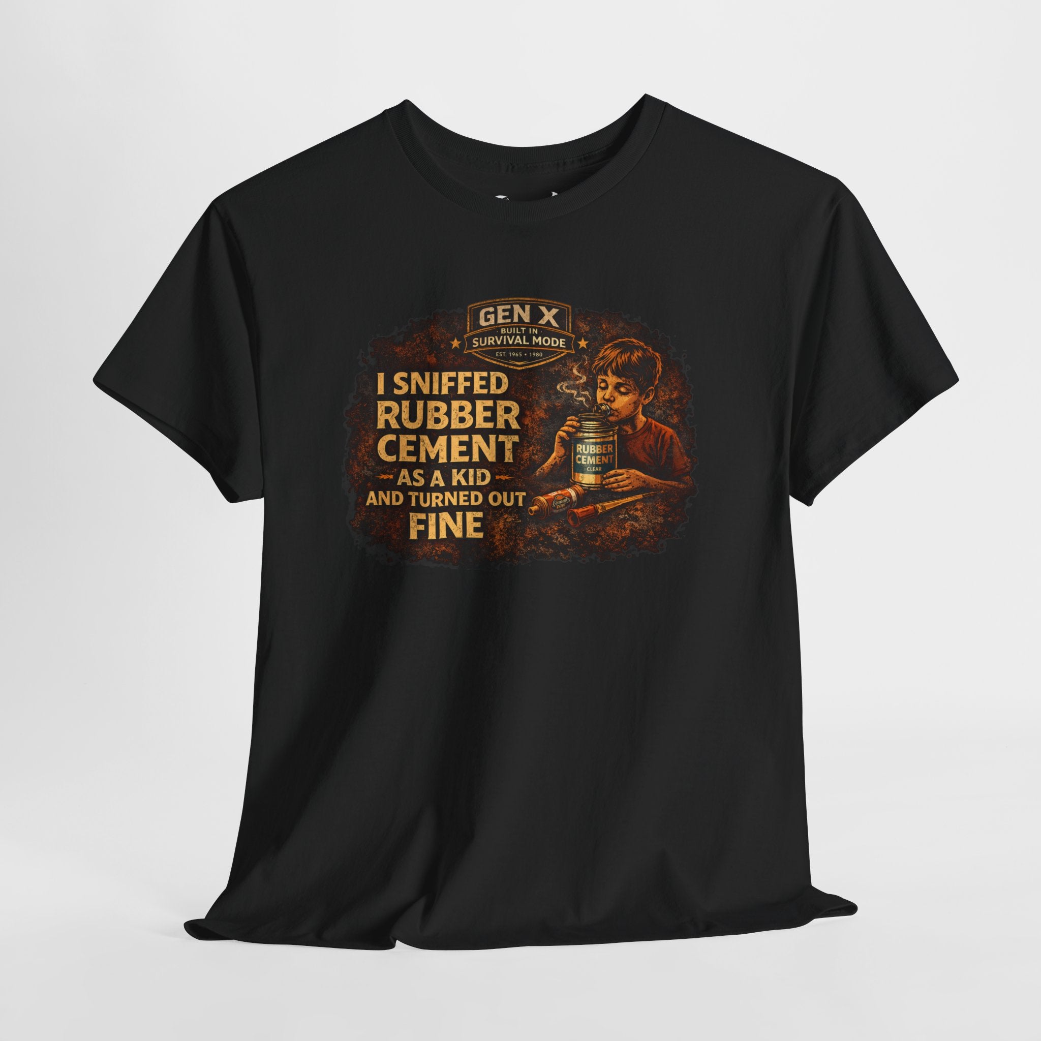 Gen X Survivor We Sniffed Rubber Cement Comfortable Cotton T-Shirt