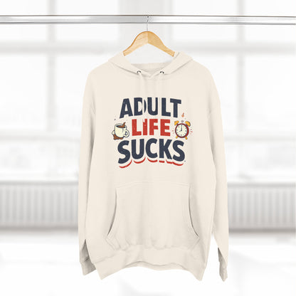 Funny "Adult Life Sucks" Pullover Hoodie