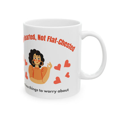 Show your support with the Whole Hearted Not Flat Chested Cancer Supportive Ceramic Mug. Crafted for comfort and durability, this mug is a meaningful way to encourage strength and resilience every day. 