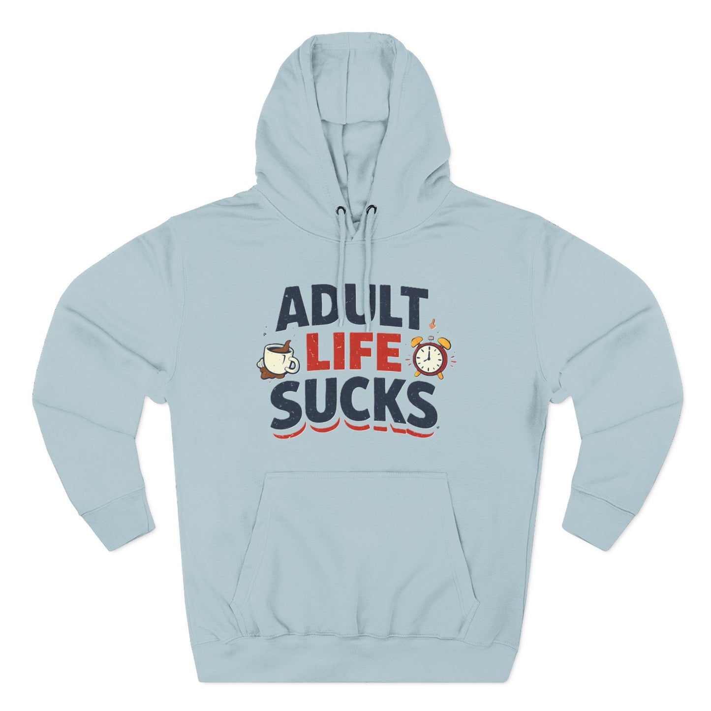 Funny "Adult Life Sucks" Pullover Hoodie