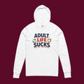 White hoodie with 'Adult Life Sucks' text on a white background