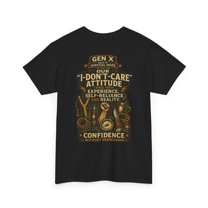 Gen X I Don't Care Attitude Comfortable Cotton T-Shirt