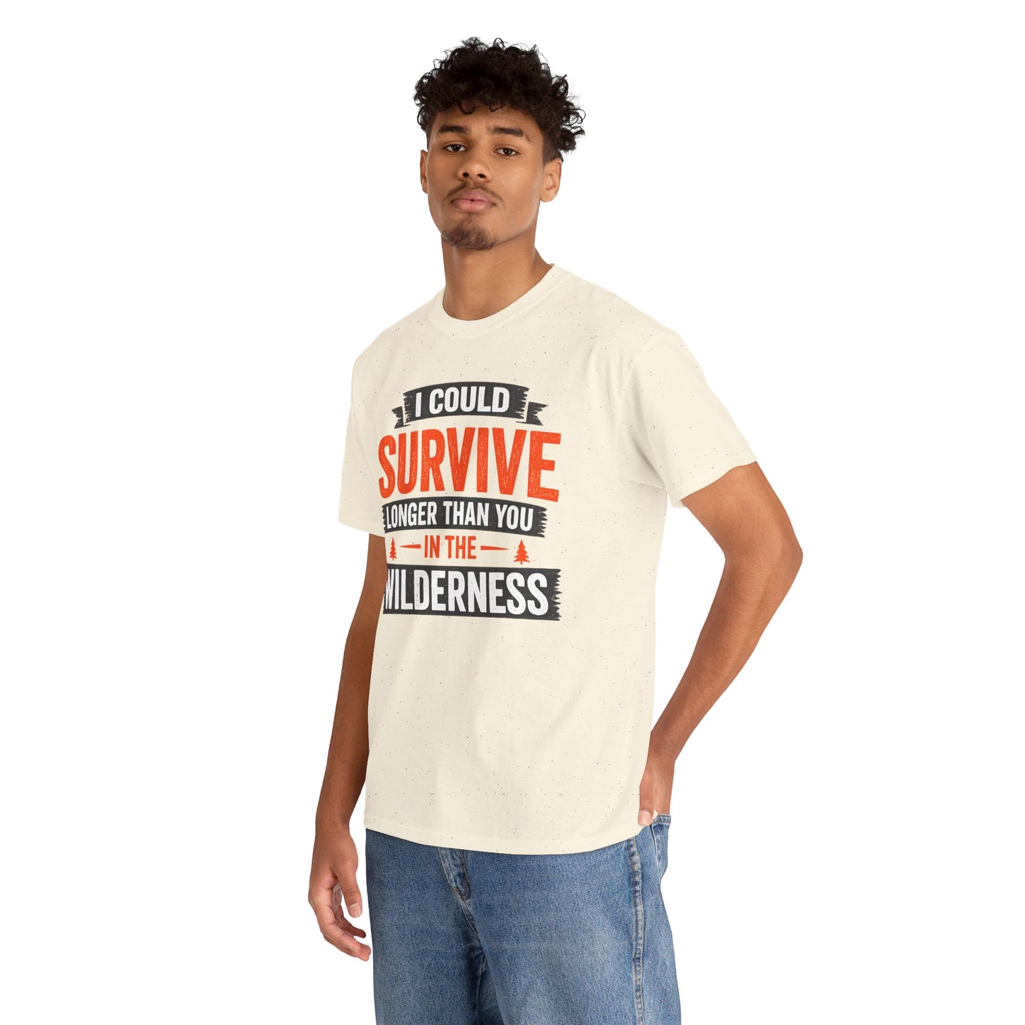 I Can Survive Longer Than You Comfortable Cotton T-Shirt