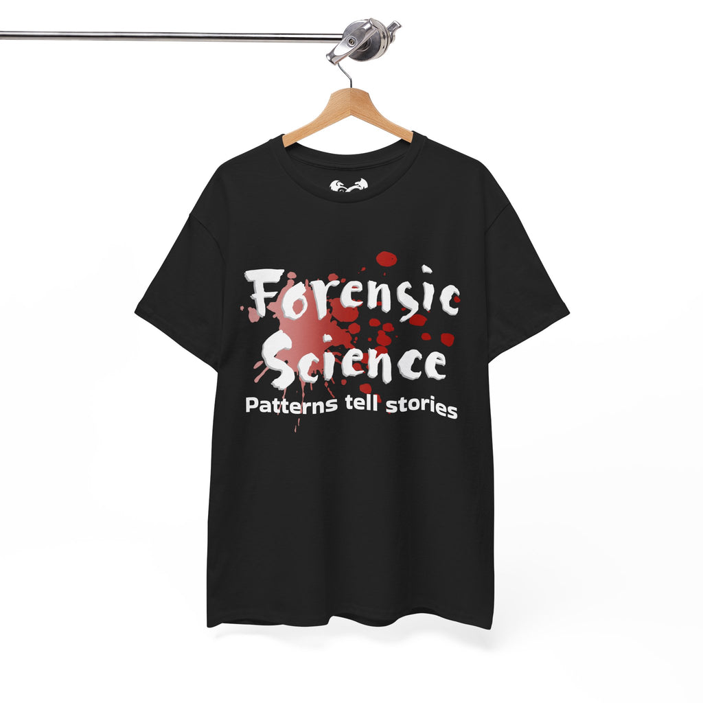 Black t-shirt with 'Forensic Science Patterns Tell Stories' design on a hanger against a white background