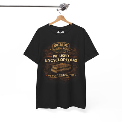 Gen X Survivor We Used Encyclopedias Comfortable Cotton T-Shirt