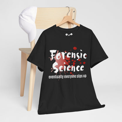 Black t-shirt with 'Forensic Science eventually everyone slips up' text on a hanger against a white background