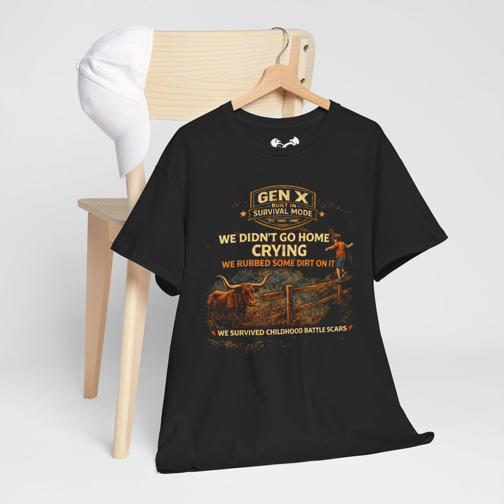 Gen X Survivor We Didn't Go Home Rubbed Dirt On It Comfortable Cotton T-Shirt