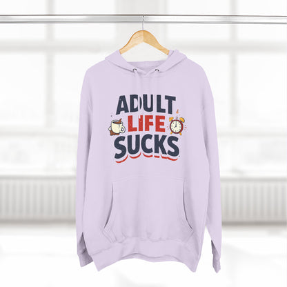 Funny "Adult Life Sucks" Pullover Hoodie
