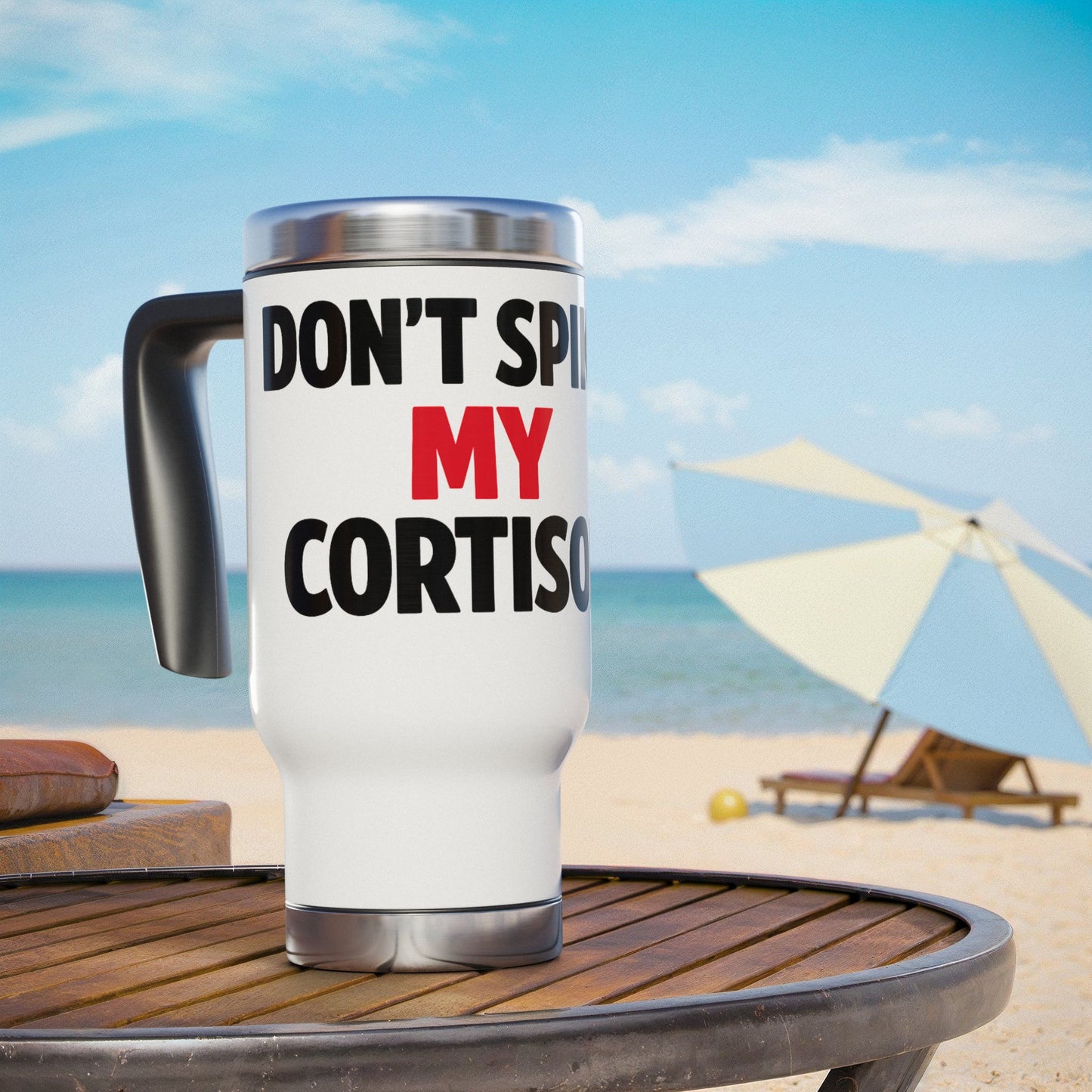 Don’t Spike My Cortisol Travel Mug — 14oz Stainless Steel Tumbler with Handle