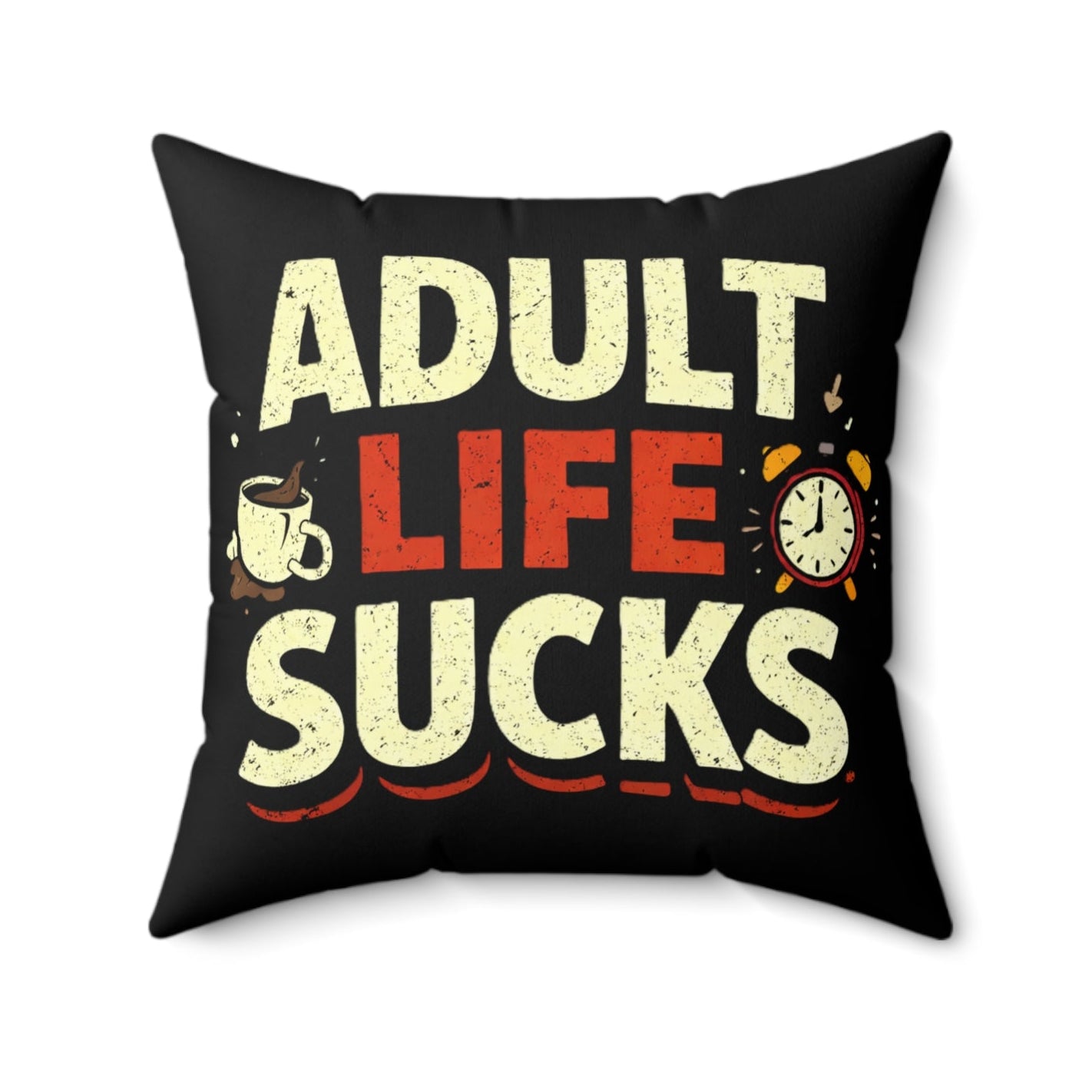 Black pillow with colorful text 'ADULT LIFE SUCKS' on a white background