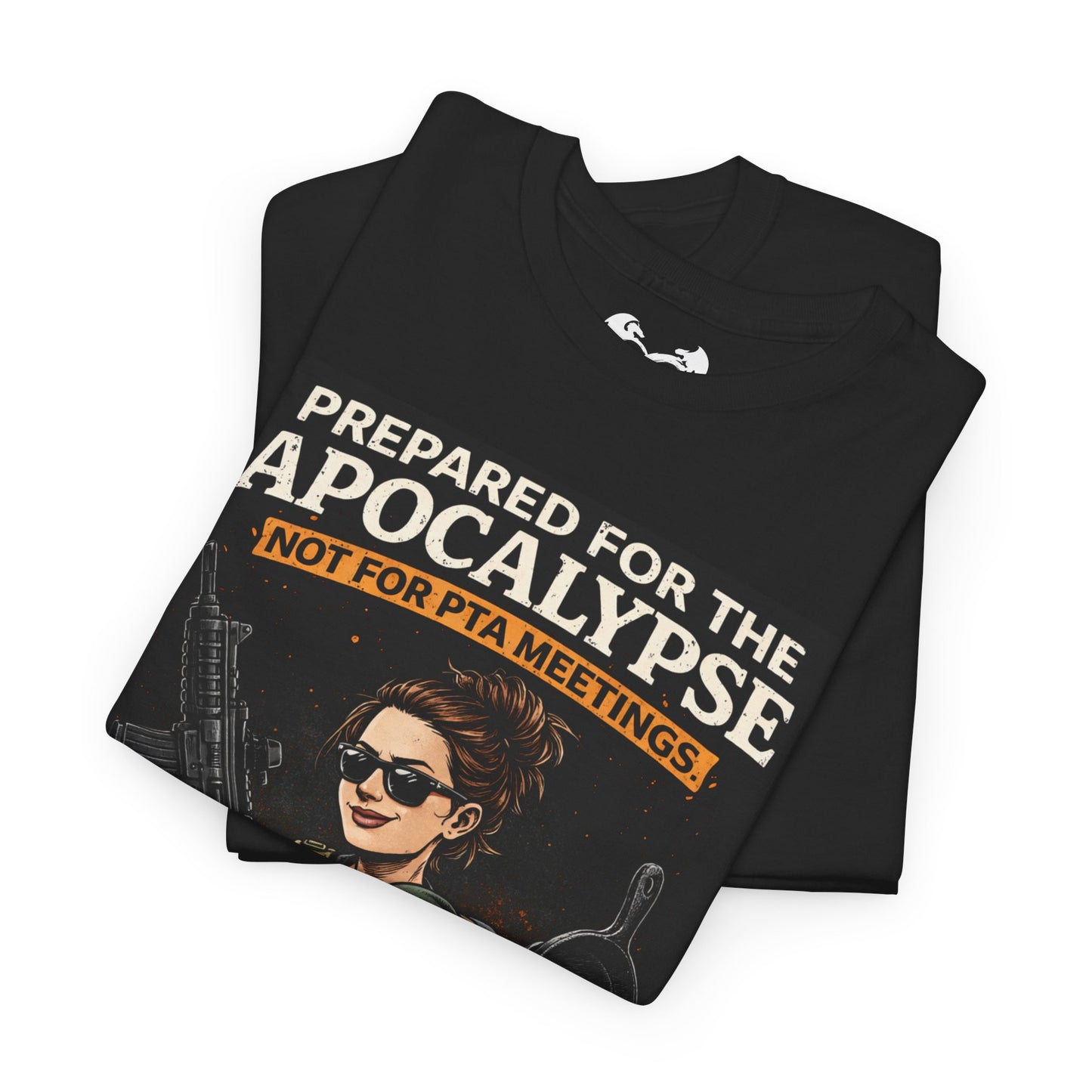 Prepared For Apocalypse Mom Comfortable 100% Cotton T-Shirt
