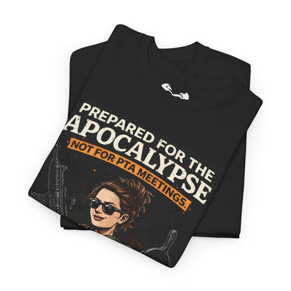Prepared For Apocalypse Mom Comfortable 100% Cotton T-Shirt