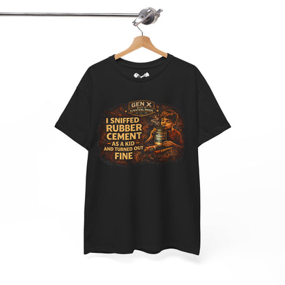 Gen X Survivor We Sniffed Rubber Cement Comfortable Cotton T-Shirt