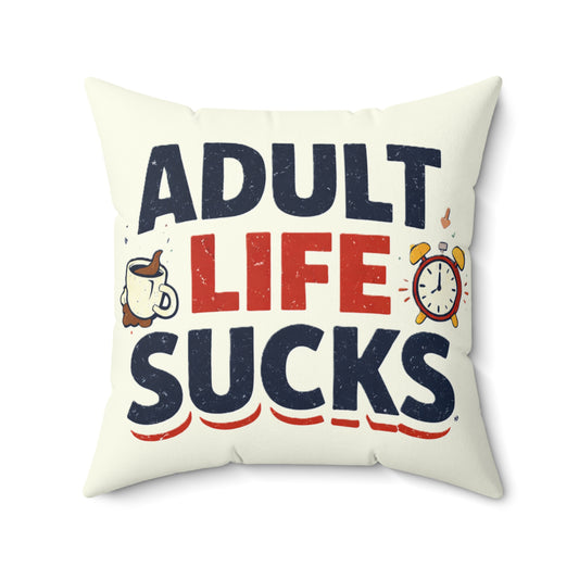 Pillow with 'Adult Life Sucks' text and graphics on a white background