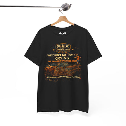 Gen X Survivor We Didn't Go Home Rubbed Dirt On It Comfortable Cotton T-Shirt