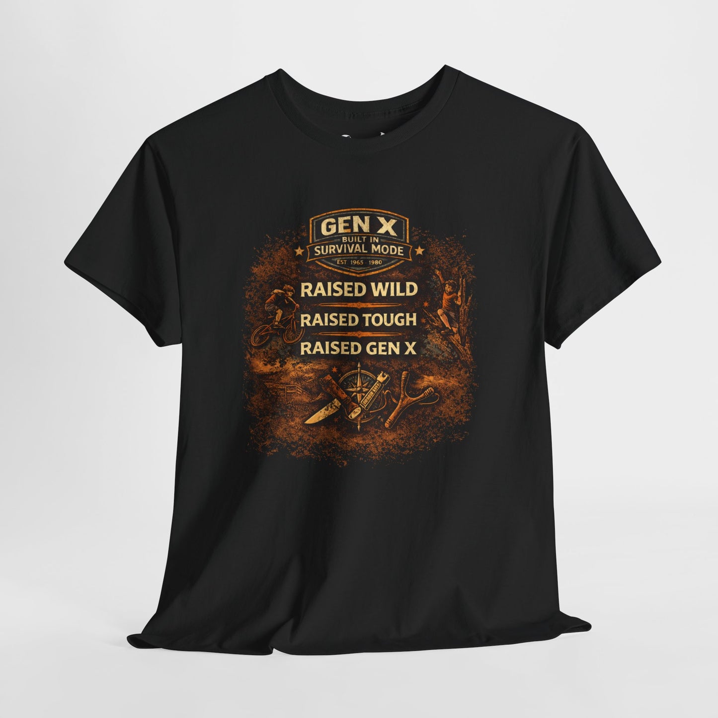 Gen X Survivor Raised Wild Raised Tough Comfortable Cotton T-Shirt