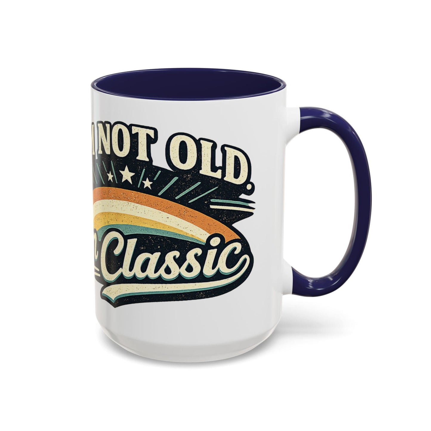 Mug with 'Not Old, Classic' text and rainbow design on a white background