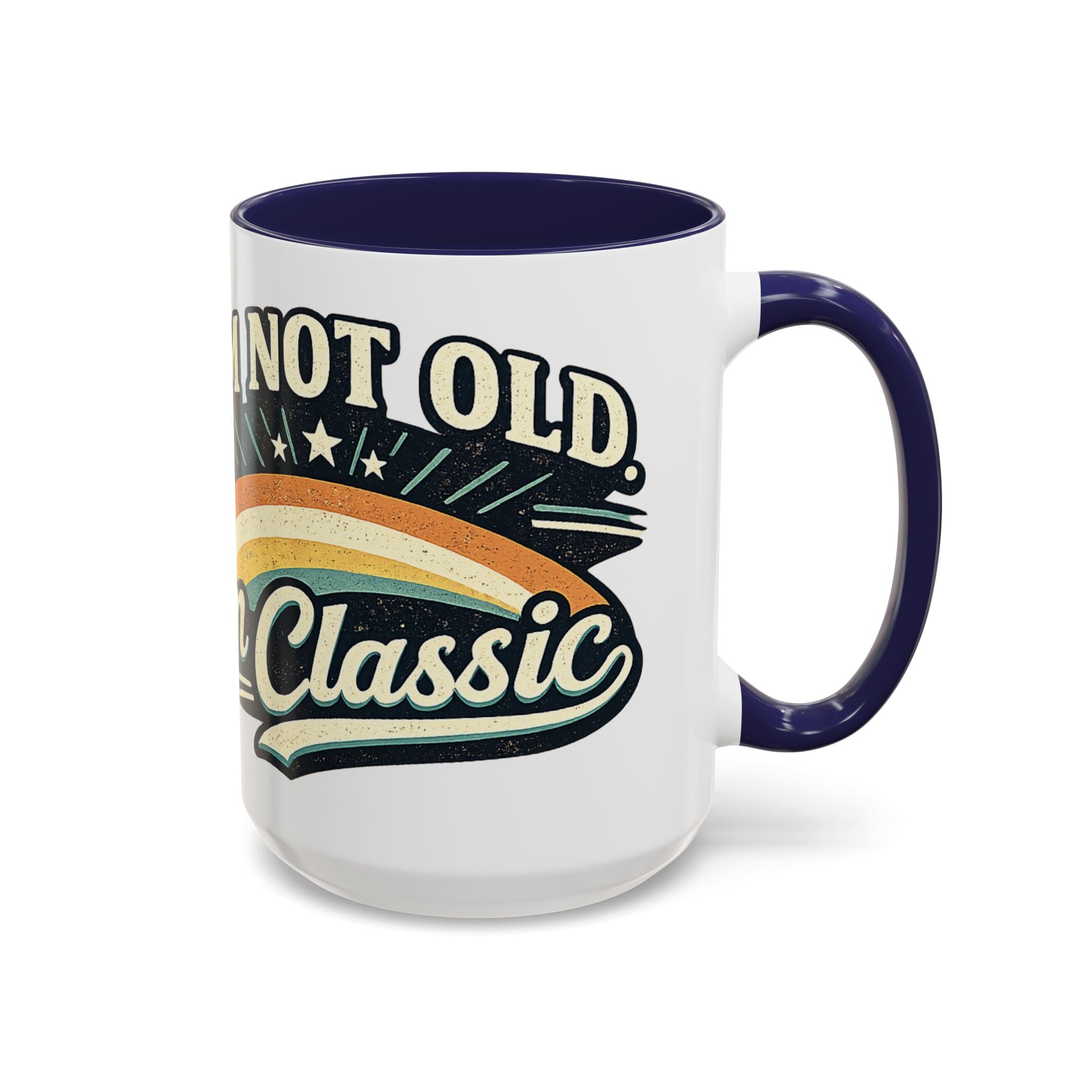Mug with 'Not Old, Classic' text and rainbow design on a white background
