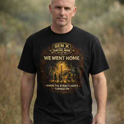 Gen X Survivor Went Home Streetlights On Comfortable Cotton T-Shirt