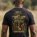 Gen X I Don't Care Attitude Comfortable Cotton T-Shirt