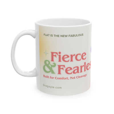Make your morning routine a little more empowering with our Fierce &amp; Fabulous Double Mastectomy Supportive Ceramic Mug. Designed with strength and beauty in mind, this mug is a daily reminder of your resilience and courage.