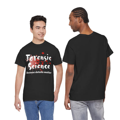 Black t-shirt with 'Forensic Science Because details matter' design on a white background