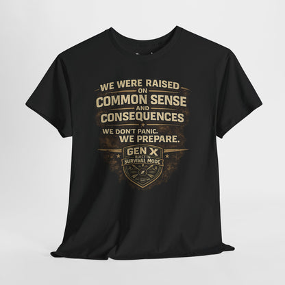 This Gen X Survival Series tee says it exactly how we lived it:
We Don’t Panic. We Prepare.
Bold distressed print. Rugged vintage styling. Official Gen X Survival Mode badge stamped like a badge of honor.