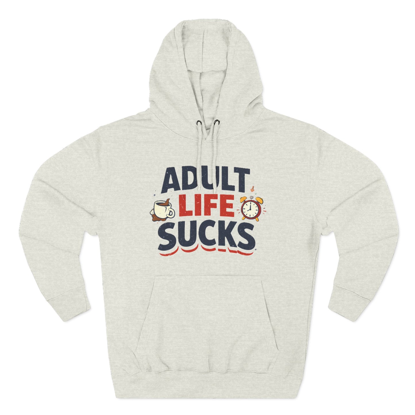 Funny "Adult Life Sucks" Pullover Hoodie