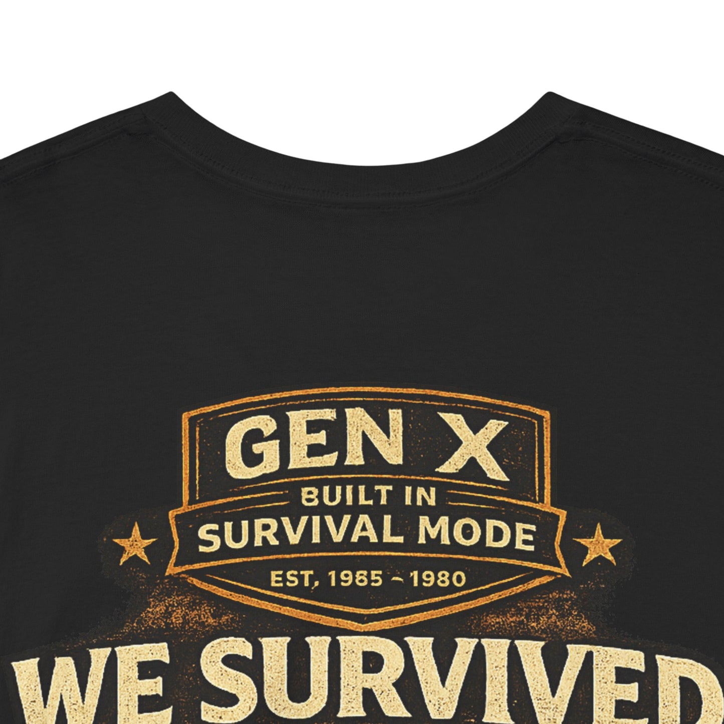 Black t-shirt with gold 'GEN X Built in Survival Mode' text design on a white background