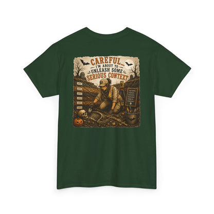 Unleash Some Serious Context Cotton T-Shirt