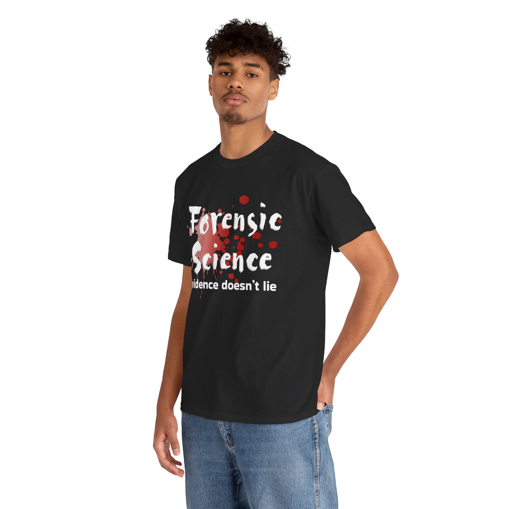 Person wearing a black t-shirt with 'Forensic Science Evidence Doesn't Lie' text on a white background