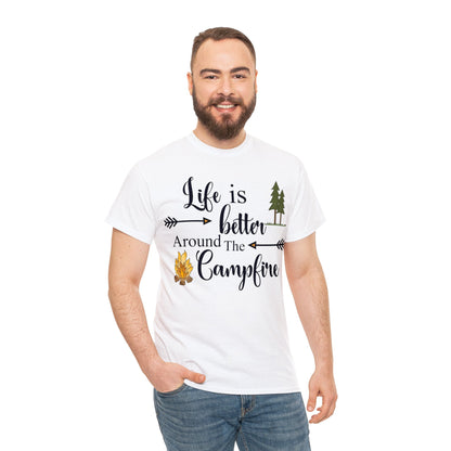 Life Is Better Around The Campfire Heavy Cotton Tee