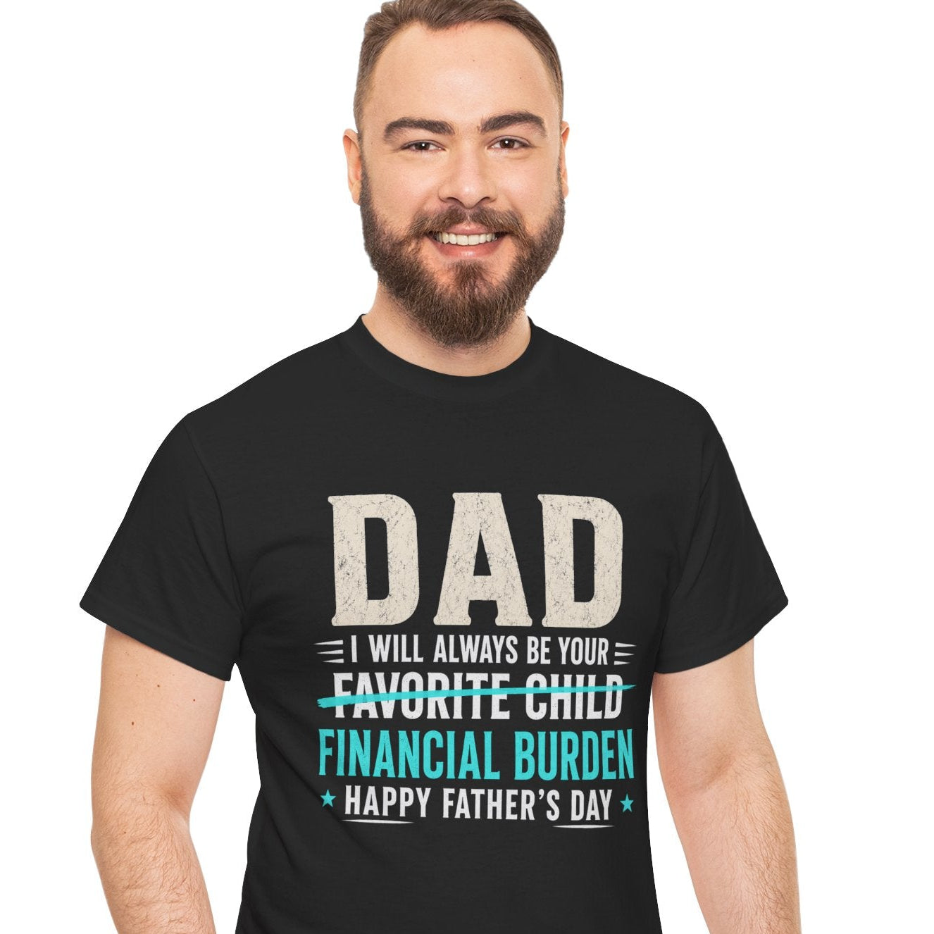 Dad Favorite Child Financial Burden Father's Day Cotton T-Shirt