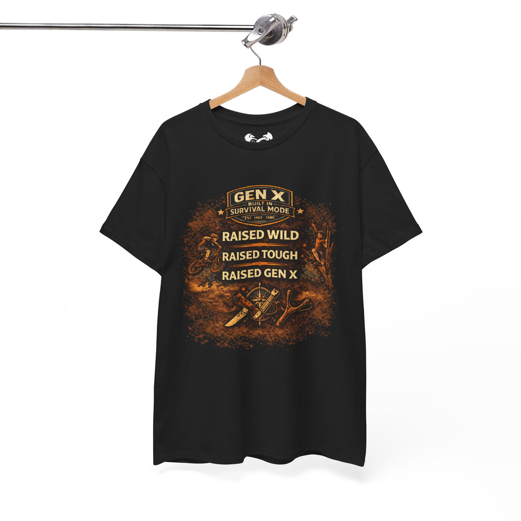 Gen X Survivor Raised Wild Raised Tough Comfortable Cotton T-Shirt