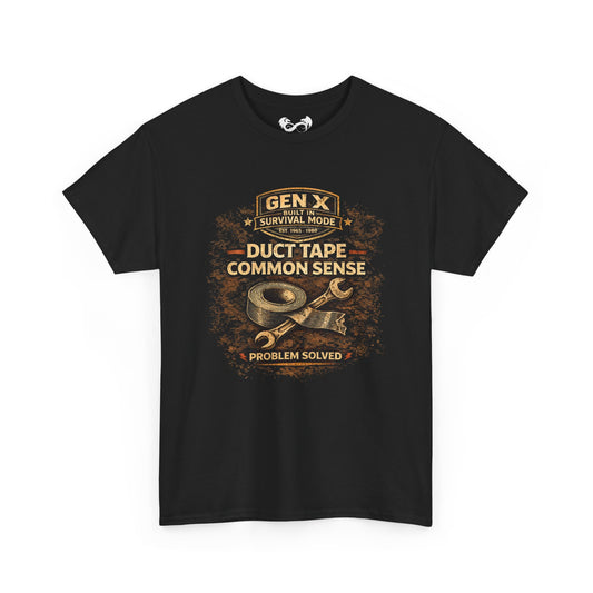 Gen X Survivor Duct Tape and Common Sense Comfortable Cotton T-Shirt