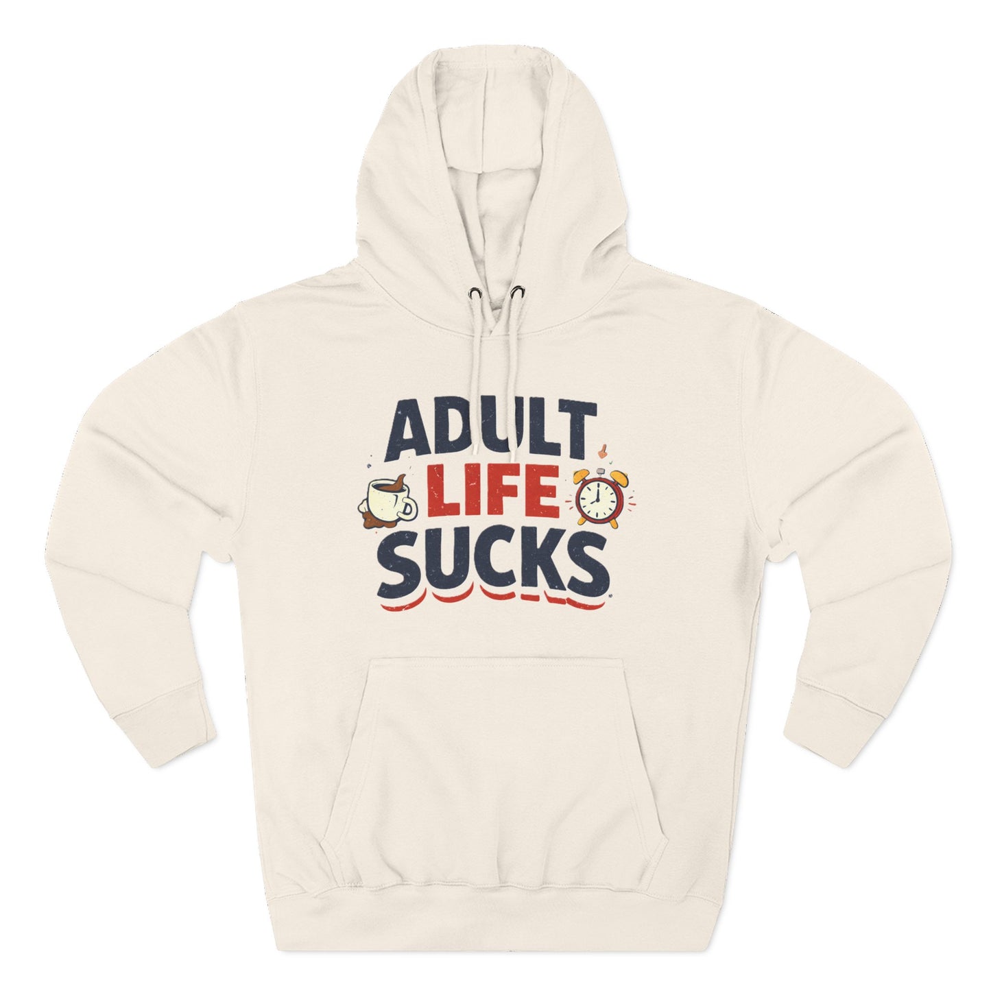 Funny "Adult Life Sucks" Pullover Hoodie