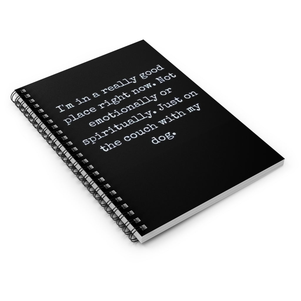 The "I'm In A Really Good Place With My Dog Journal" offers a heartfelt way to document your journey together. Designed to support and celebrate your bond, this journal encourages reflection on the joys and growth you share with your dog.